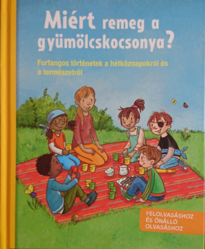 Miért remeg a gyümölcskocsonya? Furfangos történetek a hétköznapokról és a természetről antikvár
