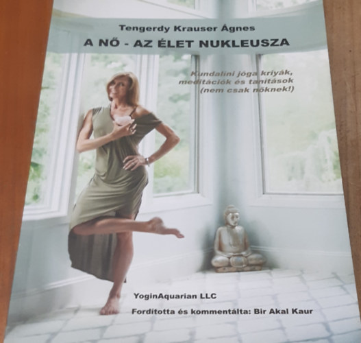 Tengerdy Krauser Ágnes: A nő - Az élet nukleusza antikvár