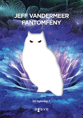 Jeff VanderMeer: Fantomfény könyv