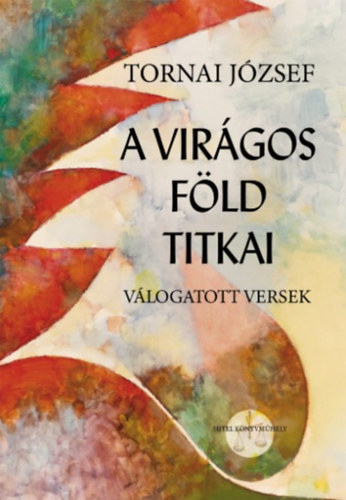 Tornai József: A virágos föld titkai - Dedikált antikvár