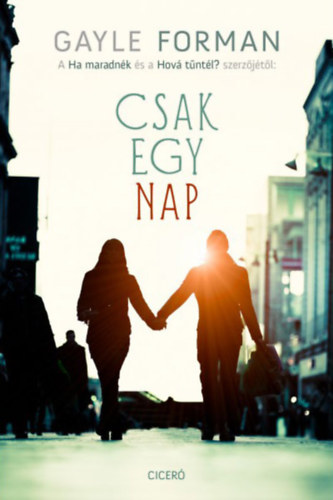Gayle Forman: Csak egy nap e-Könyv