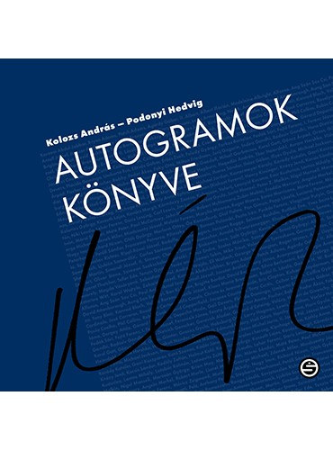Kolozs András, Podonyi Hedvig: Autogramok könyve antikvár