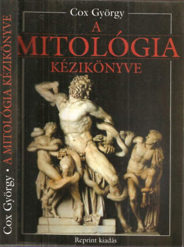 Cox György: A mitológia kézikönyve - Reprint kiadás antikvár