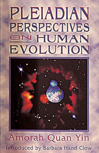Amorah Quan Yin: Pleiadian Perspectives on Human Evolution antikvár