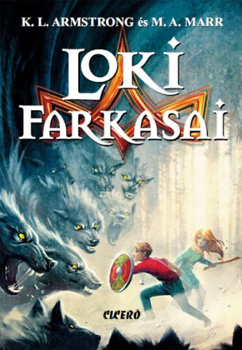 K.L. Armstrong, M.A. Marr: Loki farkasai könyv