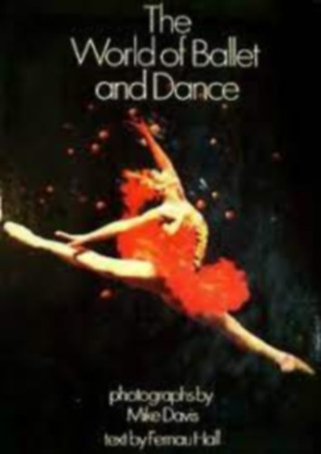 Mike Davis, Fernau Hall: The world of ballet and dance antikvár