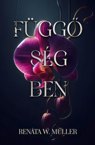 Müller, Renáta W.: Függőségben könyv