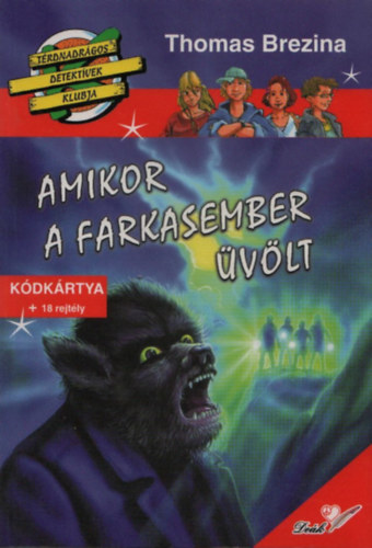 Thomas Brezina: Amikor a farkasember üvölt antikvár