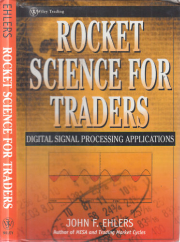 John F. Ehlers: Rocket science for traders (Digital signal processing applications) antikvár