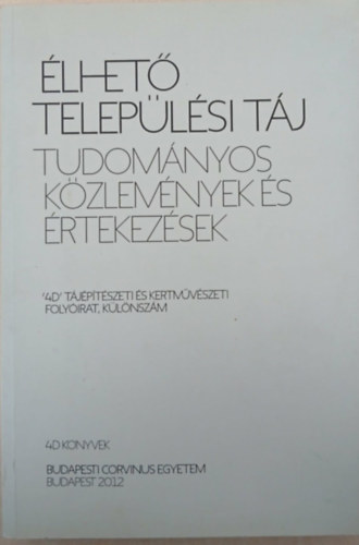 Jámbor Imre (szerk.), Szilágyi Kinga (szerk.): Élhető települési táj antikvár