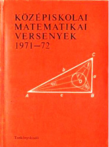 Bakos-Hódi-Lőrincz-Reiman: Középiskolai matematikai versenyek 1971-72 antikvár