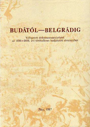 Nagy Lajos, Szita László: Budától-Belgrádig antikvár