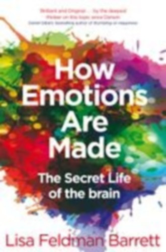 Barrett, Lisa Feldman: How Emotions Are Made idegen