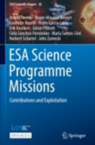 Parmar, Arvind - Zarnecki, John - Bonnet, Roger-Maurice - de Marchi, Guido - García-Lario, Pedro - Kuulkers, Erik - Pilbratt, Göran - Sánchez-Fernández, Celia - Santos-Lleó, Maria - Schartel, Norbert: ESA Science Programme Missions idegen