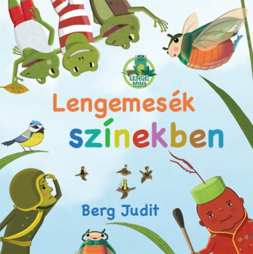 Lengemesék színekben – Berg Judit