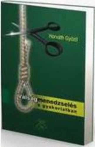 Horváth Győző: Válságmenedzselés a gyakorlatban antikvár