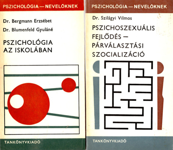 Dr. Szilágyi Vilmos, Dr. Völgyesy Pál, Dr. Bergmann Erzsébet: 4 db Pszichológia - nevelőknek könyv ( együtt ) 1. Pszichológia az iskolában, 2. Az iskolai kudarcokról, 3. A pályaválasztási döntés előkészítése, 4.Pszichoszexuális fejlődés-párválasztási szocializáció ( 4 db pszicho könyv együtt ) könyv