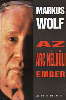 Markus Wolf: Az arc nélküli ember antikvár