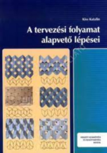 Kiss Katalin: A TERVEZÉSI FOLYAMAT ALAPVETŐ LÉPÉSEI (NS-4105881231) antikvár