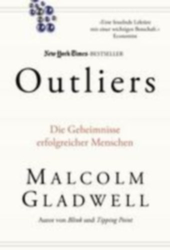 Gladwell, Malcolm: Gladwell, M: Outliers idegen