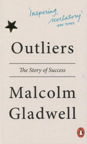 Malcolm Gladwell: Outliers idegen