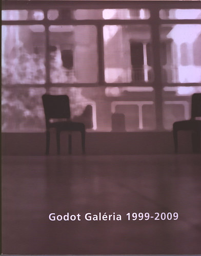 Kozák Gábor (szerk.): Godot Galéria 1999-2009 antikvár