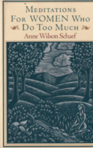 Anne Wilson Schaef: Meditations for Women Who Do Too Much antikvár