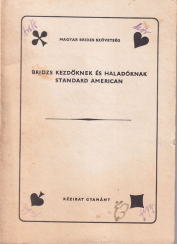 Kovács Zoltán: Bridzs kezdőknek és haladóknak (Standard American) antikvár