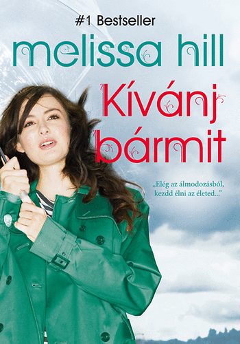 Melissa Hill: Kívánj bármit antikvár