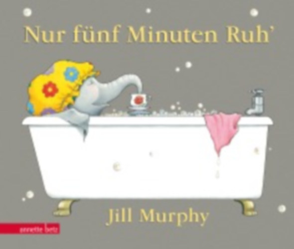 Murphy, Jill: Nur fünf Minuten Ruh', Geschenkbuch-Ausgabe idegen