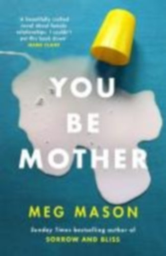 Mason, Meg: You Be Mother idegen