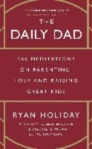 Holiday, Ryan: The Daily Dad idegen