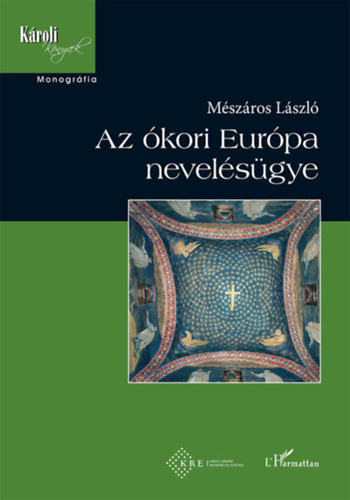Mészáros László: Az ókori Európa nevelésügye antikvár
