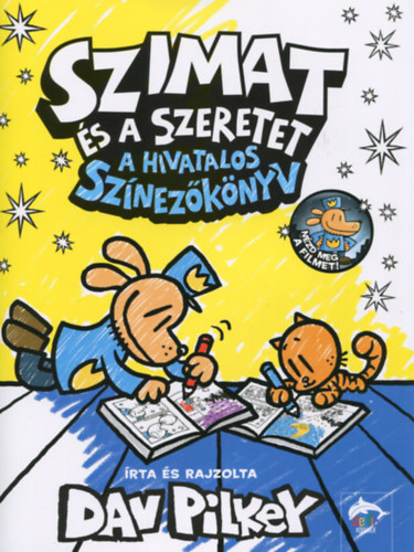 Dav Pilkey: Szimat és a szeretet - A hivatalos színezőkönyv könyv