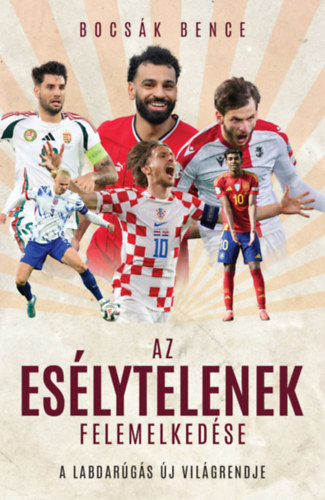 Bocsák Bence: Az esélytelenek felemelkedése antikvár