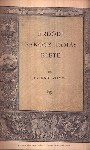 Frankói Vilmos: Erdődi Bakócz Tamás élete (I. kiadás) antikvár