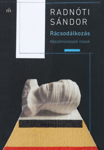 Radnóti Sándor: Rácsodálkozás könyv