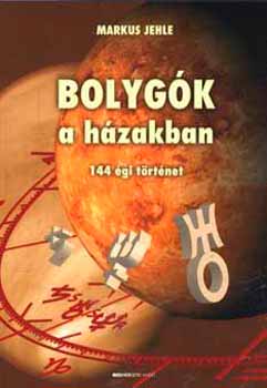 Markus Jehle: Bolygók a házakban - 144 égi történet könyv