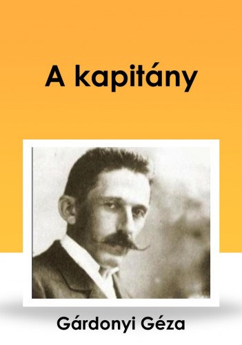 A kapitány – Gárdonyi Géza