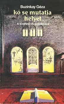 Buzinkay Géza: Kő se mutatja helyét antikvár
