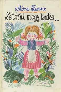 Móra Ferenc: Sétálni megy Panka... antikvár