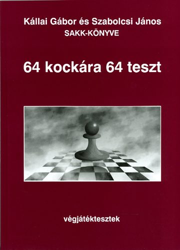 Kállai Gábor; Szabolcsi János: 64 kockára 64 teszt antikvár