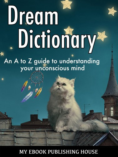 My Ebook Publishing House: Dream Dictionary e-Könyv