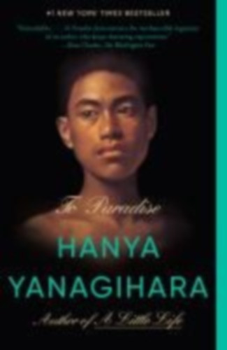 Yanagihara, Hanya: To Paradise idegen
