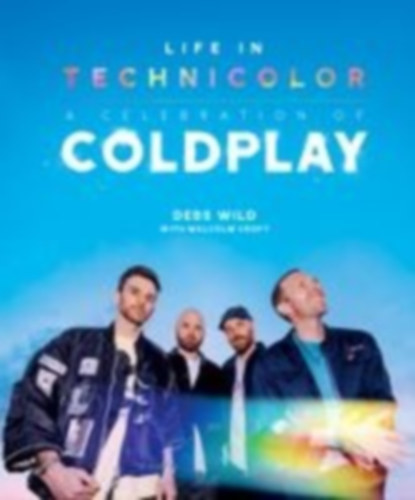 Croft, Malcolm - Wild, Debs: Life In Technicolor: A Celebration of Coldplay idegen