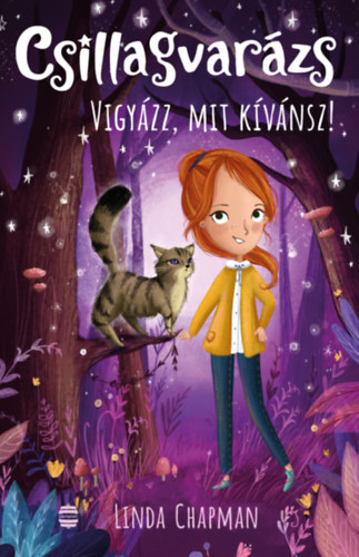 Chapman, Linda: Csillagvarázs 2. - Vigyázz, mit kívánsz! könyv