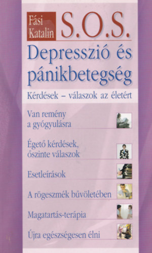 Fási Katalin: S.O.S.- Depresszió és pánikbetegség (Kérdések-válaszok az életért) antikvár