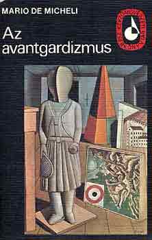 Mario De Micheli: Az avantgardizmus antikvár