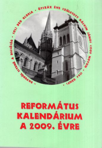 Dr. Hermán M. János, Sipos László, Wagner Erik: Református kalendárium a 2009. évre antikvár