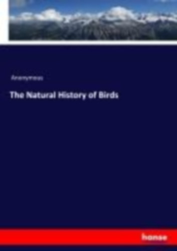 Anonymous: The Natural History of Birds idegen